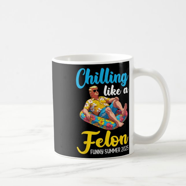 Trump On Pool Float Chilling Like A Felon Funny Su Kaffemugg (Höger)