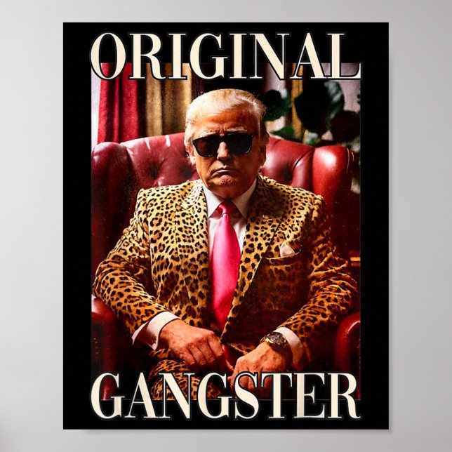 Trump Original Gangster Shirt Funny Mega Donald Tr Poster (Framsidan)