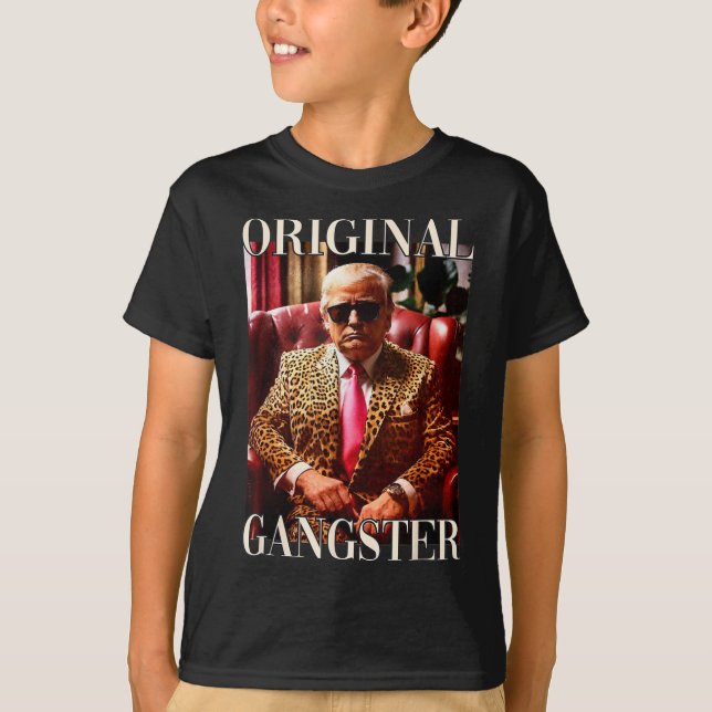 Trump Original Gangster Shirt Funny Mega Donald Tr T Shirt (Framsida)