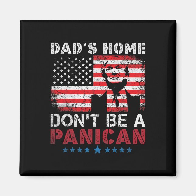 Trump Pappa Hemma är ingen Panican Pappa HemDon Magnet (Framsidan)