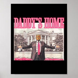 Trump Pappor Home White House 2024 Poster