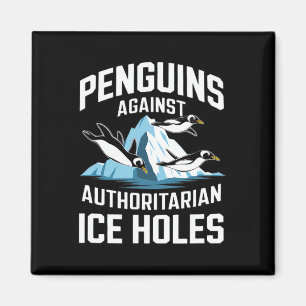Trump Penguins against auktoritarian Ice Hål Sta Magnet