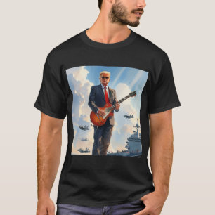 Trump play Electric Guitar on Aircraft Carrier T Shirt