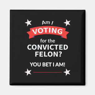 Trump Politiskt presidentval Voting Felon Magnet