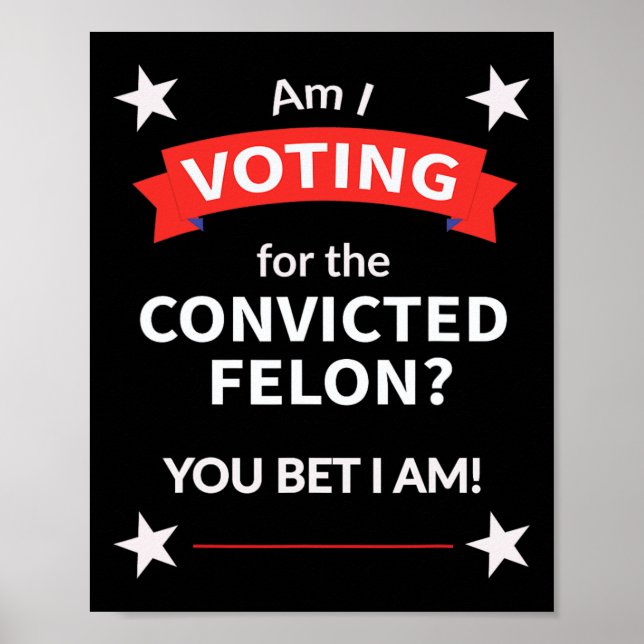 Trump Politiskt presidentval Voting Felon Poster (Framsidan)