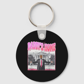 Trump President 2025 Tee Funny Daddy's Home Trump  Nyckelring