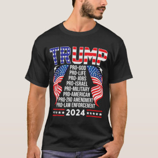 Trump Pro God Pro Life Pro Jobs Pro Israel Pro Mil T Shirt