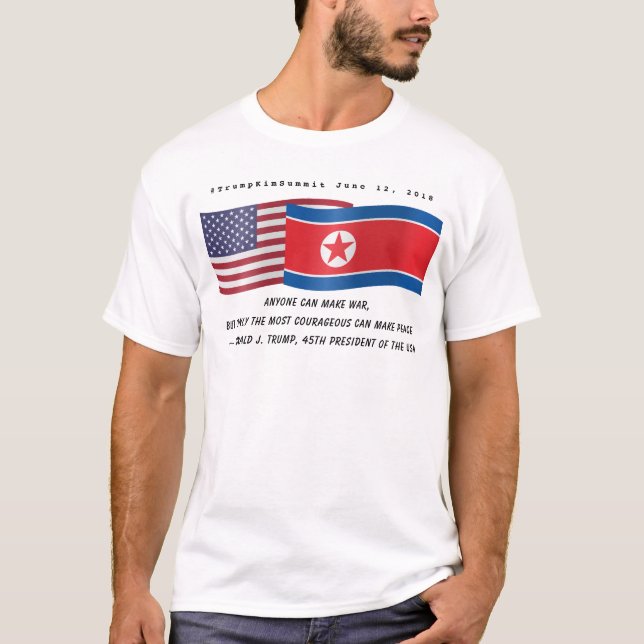 Trump Quote under toppmötet med Kim Jong un 12 jun T Shirt (Framsida)