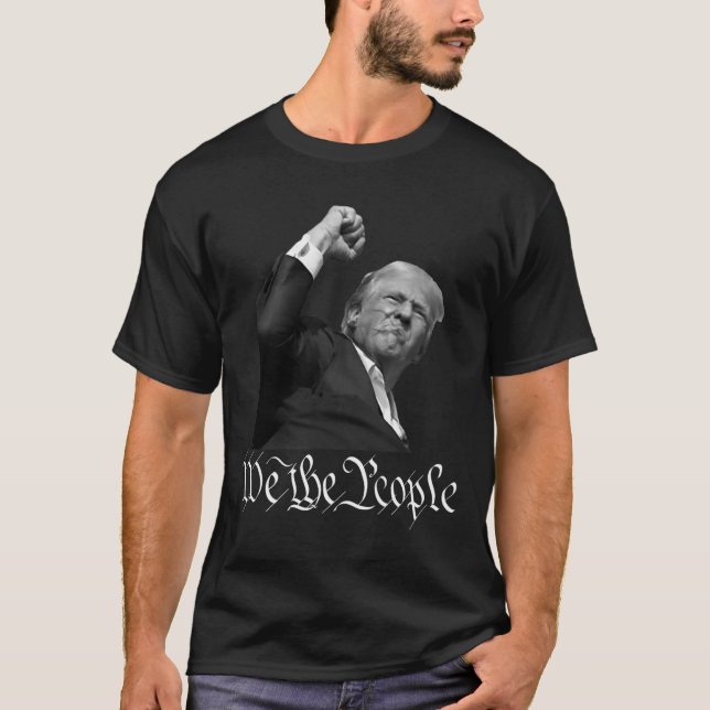 Trump Raising Fist we People T Shirt (Framsida)