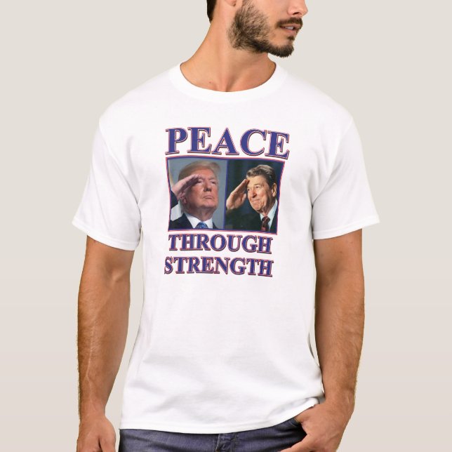 Trump Reagan Peace through Strength T Shirt (Framsida)