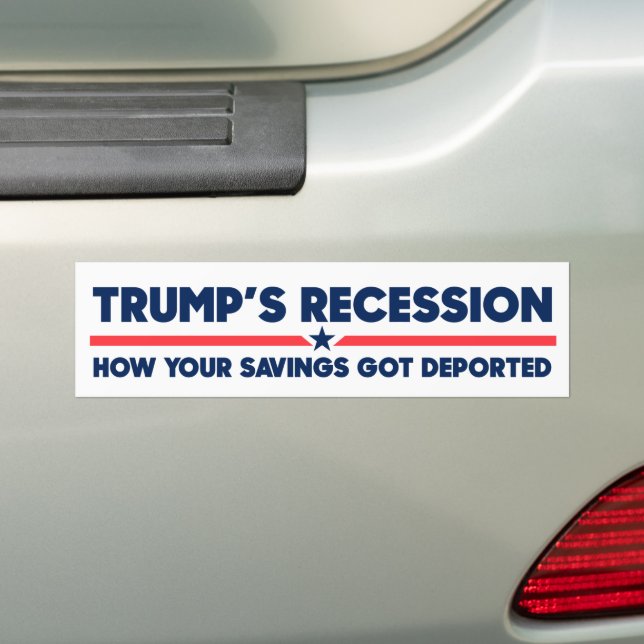 Trump Recession Savings Har Deported Anti-Trump Bildekal (På Bil)