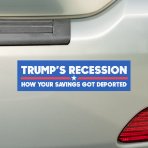Trump Recession Savings Har Deported Anti-Trump Bildekal