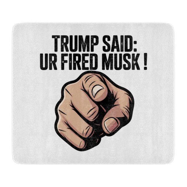 Trump Said: Du är Fired Musk! Politiska Påstående (Framsidan)