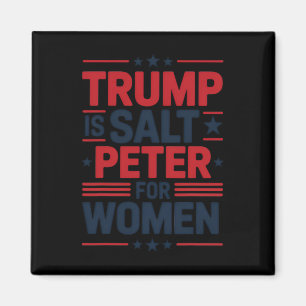 Trump Salt Peter for Women Funny Anti-trump Hil Magnet