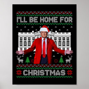 Trump Santa Jag kommer hem till jul Julafton Ugly Poster
