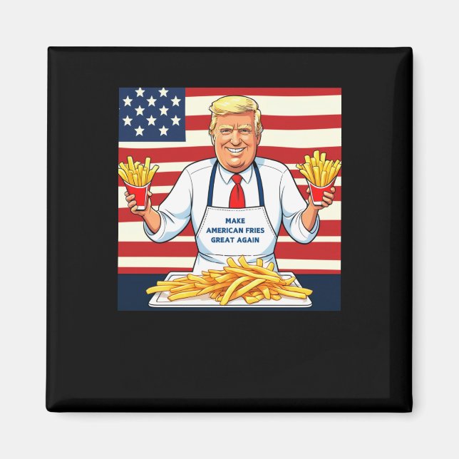 Trump Serving Mc donalds Fries Magnet (Framsidan)