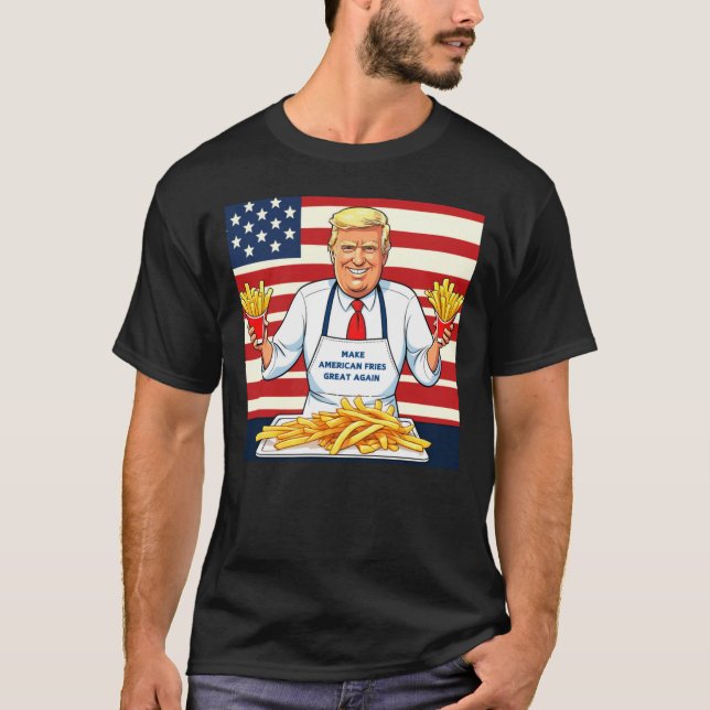 Trump Serving Mc donalds Fries T Shirt (Framsida)