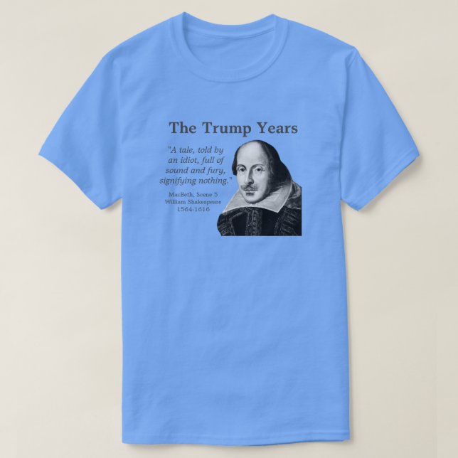 Trump, Shakespeare-citat, blått T Shirt (Design framsida)