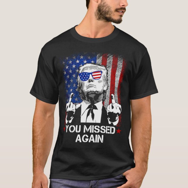 Trump Shirts, du missade igen T Shirt (Framsida)