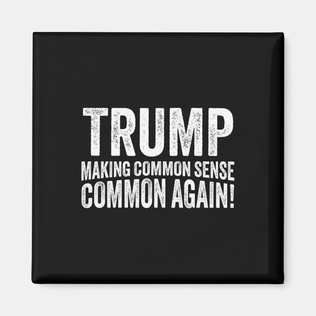 Trump Skapar sunt förnuft igen! Magnet (Framsidan)