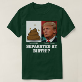Trump skit separerad vid födseln Anti Trump T-shirt