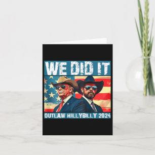 Trump Skräp Vi Gjorde Det Outlaw Hillbilly 2024 (p Kort