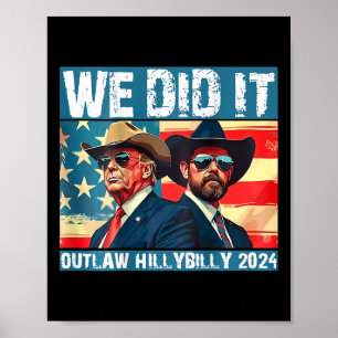 Trump Skräp Vi Gjorde Det Outlaw Hillbilly 2025 (p Poster