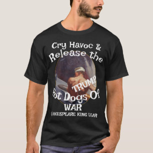 Trump Skrika Härva släpp heta korvar krig chili WH T Shirt