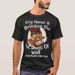 Trump skriker högt Utge varma korvar krig chilli W T Shirt