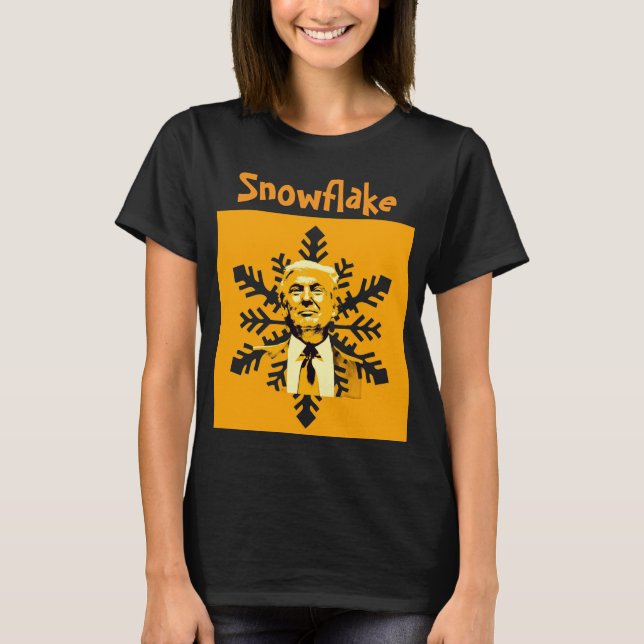 Trump/snöflake T-Shirt (Framsida)