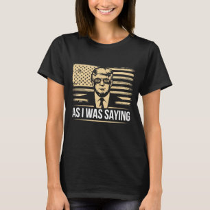 Trump Som Jag Säger Hans Tal Valröster T Shirt