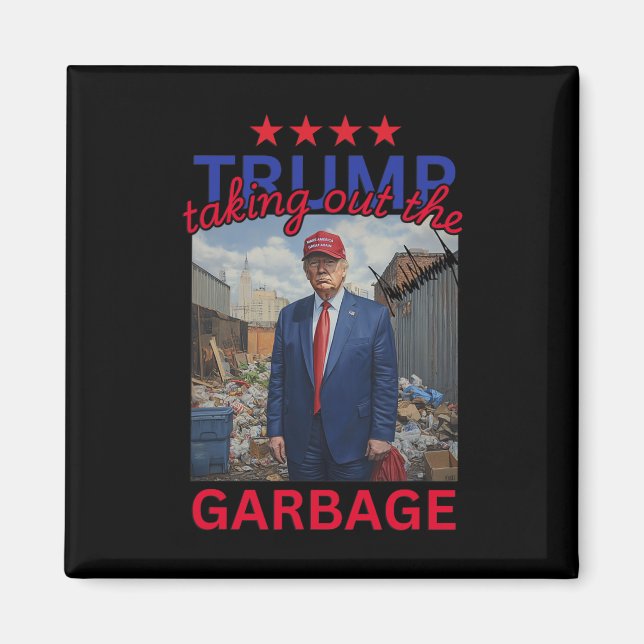 Trump som tar ut Garbyge 2024-trumpan Magnet (Framsidan)