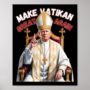 Trump som Vatican Church Pope Trump gör Vatikan Gr Poster