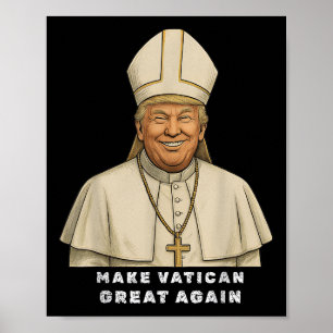 Trump som Vatican Church Pope Trump gör Vatikan Gr Poster
