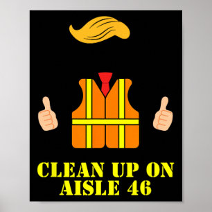 Trump Sopor Man Safety Vest Clean Up på Aisle 46 Poster