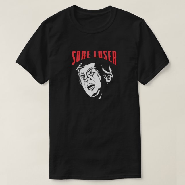TRUMP SORE LOSER Anti Trump T-Shirt (Design framsida)