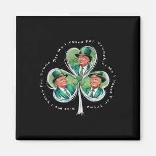 Trump St patrick's day 2025 Lustigt Kiss Me jag rö Magnet