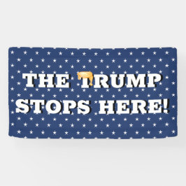 Trump stannar här banderoll