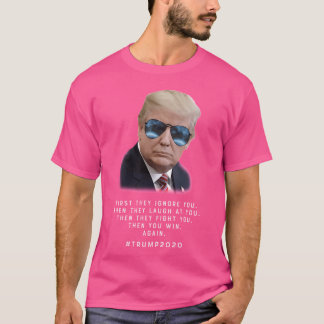 Trump Sunglass först, de ignorerar dig. Trump 2020 T Shirt