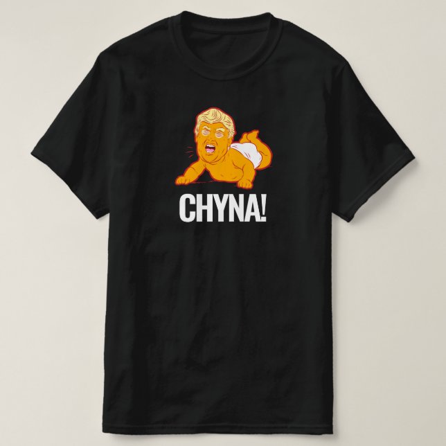 Trump T-Shirt: TRUMP GRÅTER-BABY CHYNA! T-Shirt (Design framsida)