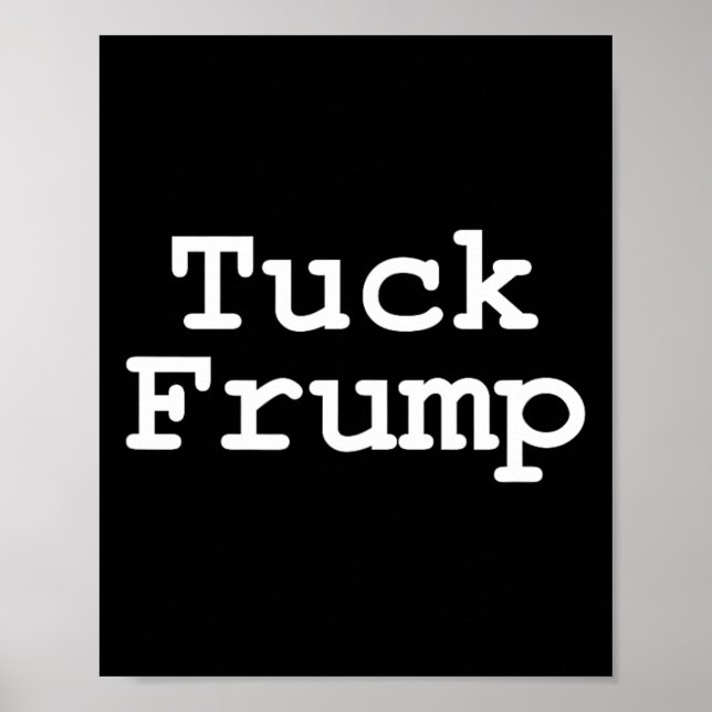 Trump T Shirt Tuck Frump Poster (Framsidan)