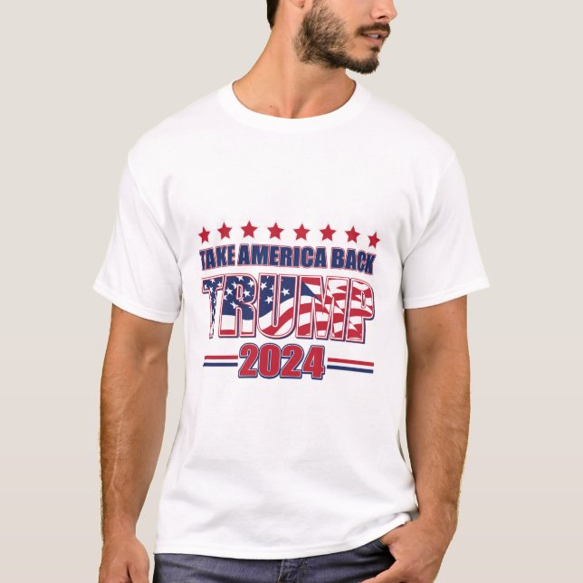 Trump Ta Amerika tillbaka 2024 T Shirt (Framsida)