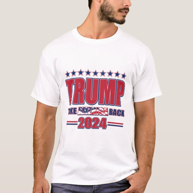 Trump Ta Amerika tillbaka 2024 T Shirt (Framsida)