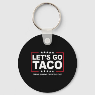 Trump Taco Handel Roligt Trump Chickar Alltid Ut Nyckelring