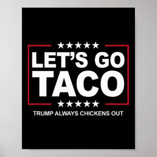 Trump Taco Handel Roligt Trump Chickar Alltid Ut Poster