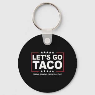 Trump Taco Trade Funny Trump Alltid Chickens ut Nyckelring