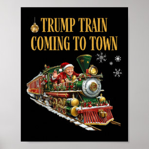 Trump Tåg som kommer till Town Funny jultomten C Poster