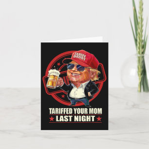 Trump Tarifferade din Mamma förra natten, pappa 1 Kort