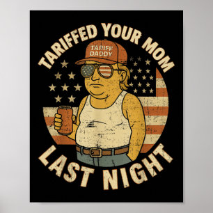 Trump Tarifferade din Mamma i förra natten Poster