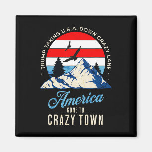 Trump Tariffs Crazy och att ta USA ner Crazy Lane Magnet